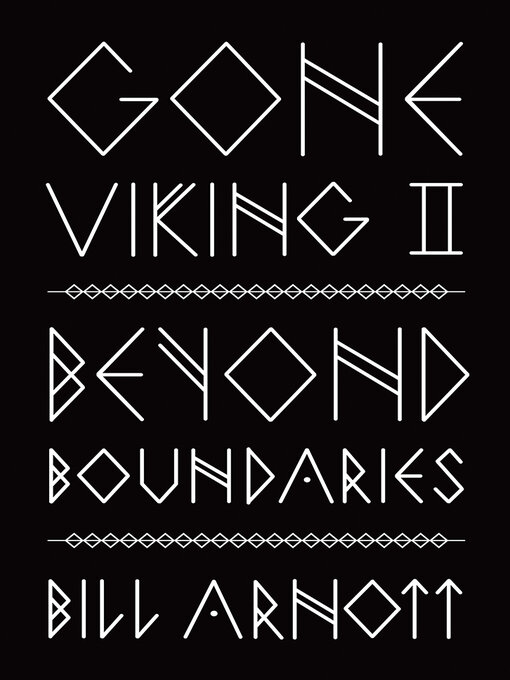 Title details for Gone Viking II by Bill Arnott - Available